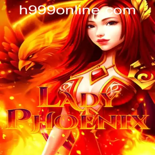 LadyPhoenix: A Game of Mythical Adventure at H999.WIN CASINO