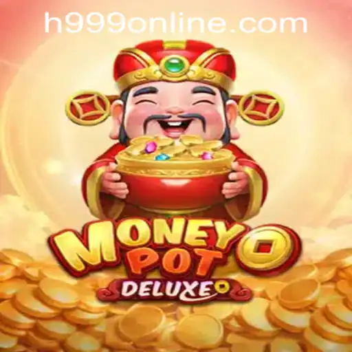 Exploring MoneyPotDELUXE: An Engaging Casino Adventure by H999.WIN CASINO
