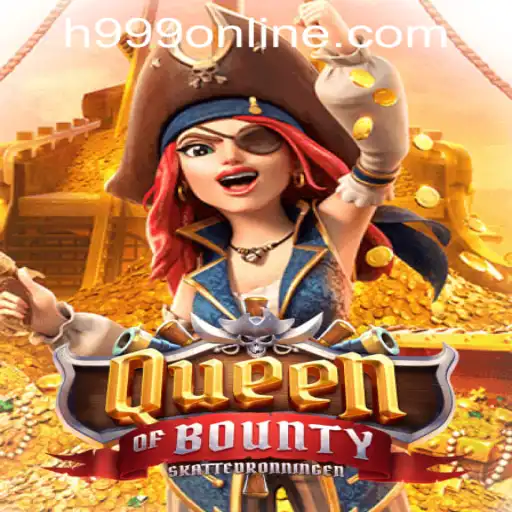 Exploring the Thrilling Adventure of QueenofBounty at H999.WIN CASINO