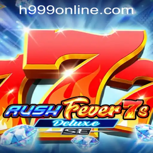 Exploring RushFever7sDeluxeSE and H999.WIN CASINO: A Comprehensive Guide