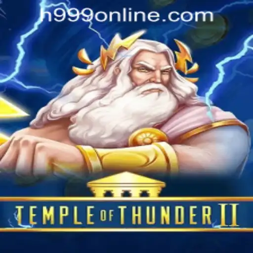 Exploring TempleofThunderII at H999.WIN CASINO