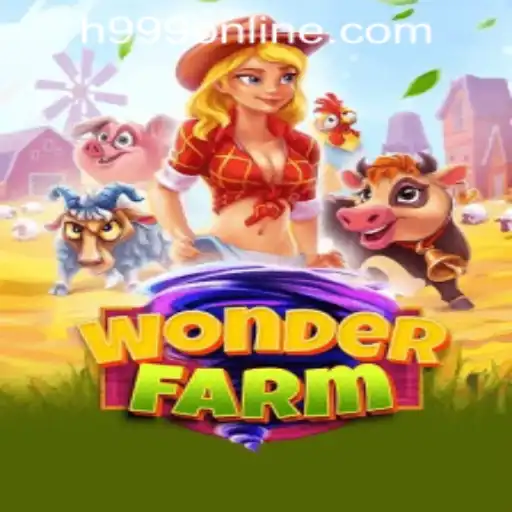 Explore the Enchanting World of WonderFarm: A Guide to H999.WIN CASINO's Latest Sensation